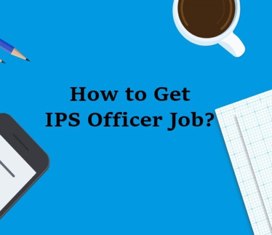 How to Get Ips Officers Job Ips Officers Job