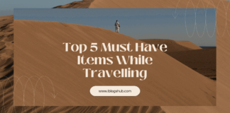 Top 5 Must Have Items While Travelling Top 5 Must Have Items While Travelling