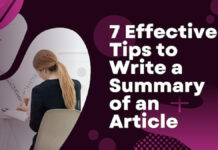 7 Effective Tips to Write a Summary of an Article 7 Effective Tips to Write a Summary of an Article